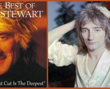 Rod Stewart’s “The First Cut Is the Deepest”